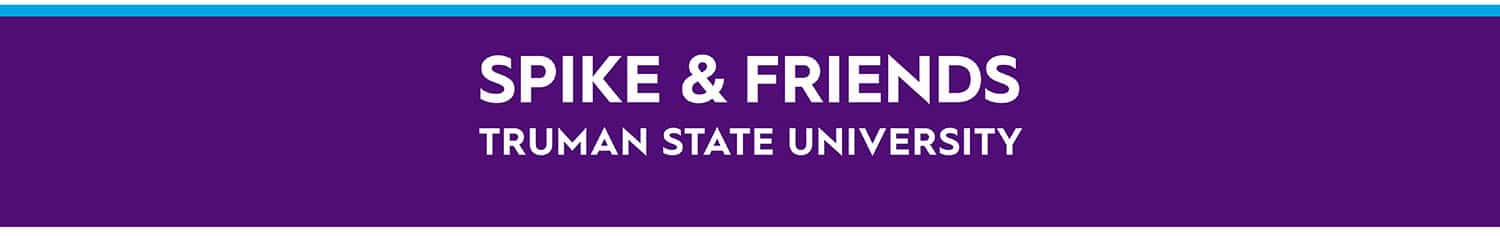 Spike and Friends - Truman State University