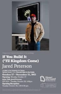 If you build it (til kingdom come) poster featuring event detalls and picture of the artist standing with his art