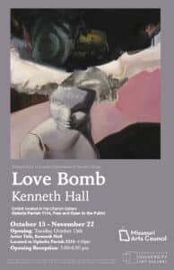 Love Bomb by Kenneth Hall poster, featuring event details and art by the artist