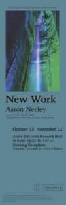 New Work by Aaron Neeley poster, featuring event details and art by the artist